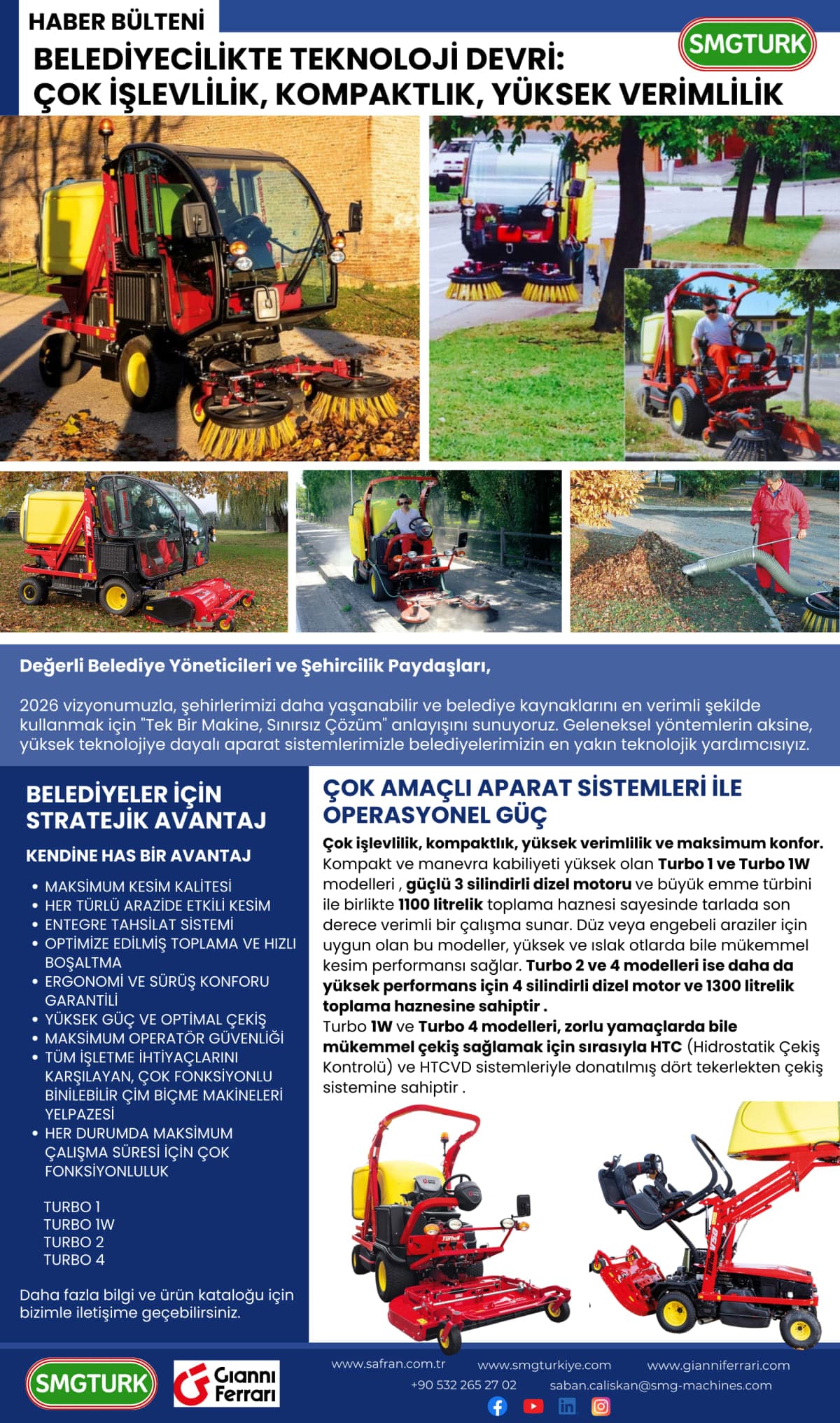 BELEDİYECİLİKTE TEKNOLOJİ DEVRİ ÇOK İŞLEVLİLİK, KOMPAKTLİK, YÜKSEK VERİMLİLİK